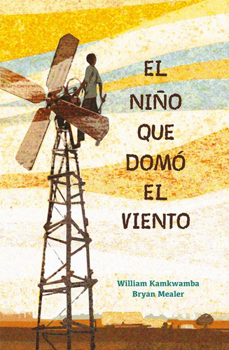 Libro El Niño Que Domó El Viento - Kamkwamba, William/meal