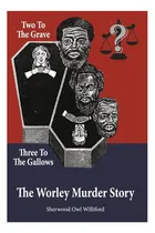 Comprar Libro: Two To The Grave, Three To The Gallows: The Worley