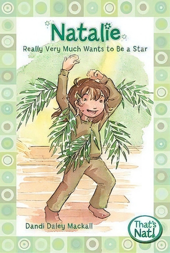 Natalie Really Very Much Wants To Be A Star, De Dandi Daley Mackall. Editorial Zondervan, Tapa Blanda En Inglés