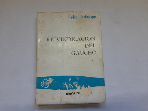  Reivindicacion Del Gaucho, Pedro Inchauspe