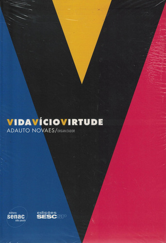 Vida Vício Virtude
