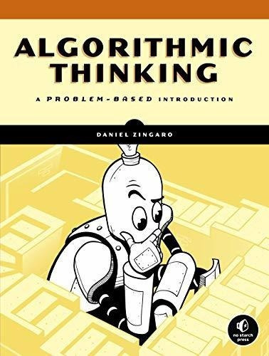 Algorithmic Thinking A Problem-based Introduction -., de Zingaro, Dan. Editorial No Starch Press en inglés