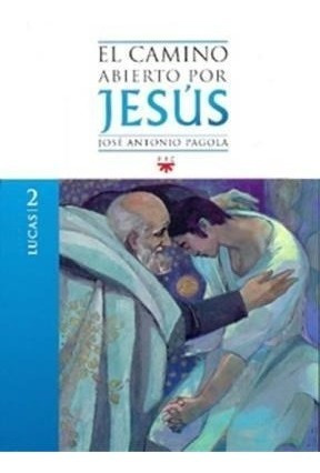 Camino Abierto Por Jesus (lucas 2) - Pagola Jose Antonio (p