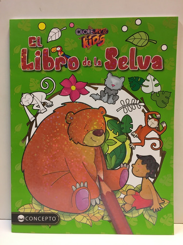 El Libro De La Selva - Colorearte Kids - Grupo Editor