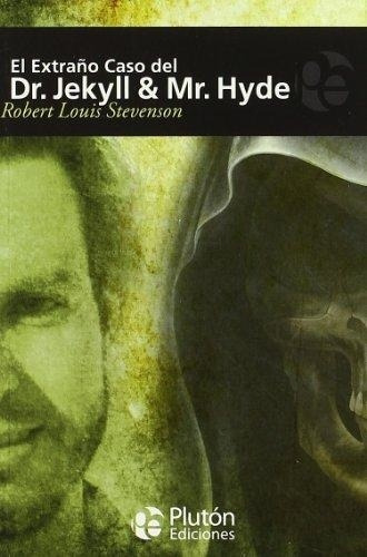 El Extraño Caso Del Dr. Jekyll & Mr. Hyde - Robert Louis Ste