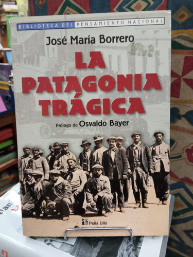 La Patagonia Tragica - Jose Maria Borrero