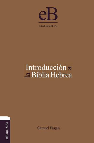 Libro: Introducción A La Biblia Hebrea (spanish Edition)