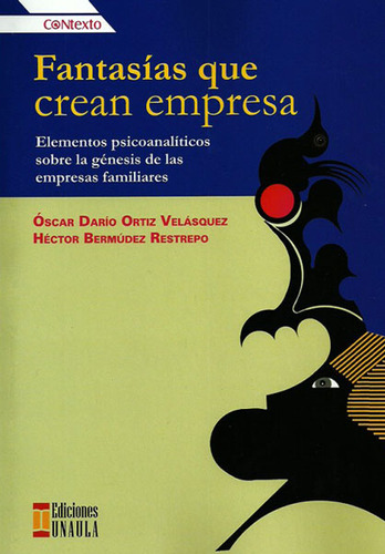 Fantasías Que Crean Empresa Elementos Psicoanalíticos Sobre 