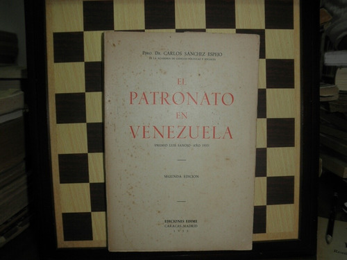 El Patronato En Venezuela -carlos Sánchez  Espejo