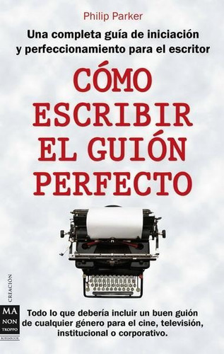 Como Escribir El Guion Perfecto-parker, Philip-ma Non Troppo