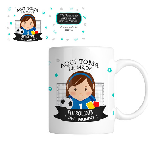 Taza 11 Oz Tap19. Aquí Toma La Mejor Futbolista Entrenadora