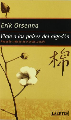 Libro Viaje A Los Paises Del Algodon De Orsenna Erik