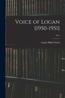 Libro Voice Of Logan [1950-1951]; 1951 - Logan High Schoo...