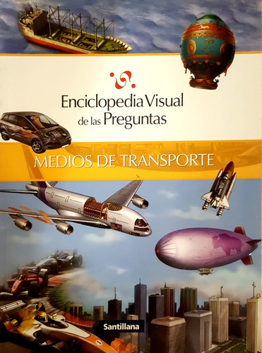 Enciclopedia Visual De Las Preguntas - Medios De Transporte