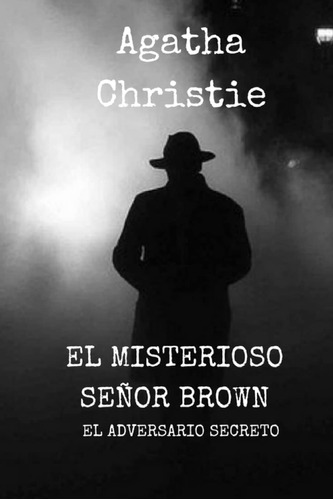 Libro: El Misterioso Señor Brown: El Adversario Secreto (spa