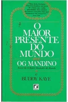Livro O Maior Presente Do Mundo - Og Mandino; Buddy Kaye [1978]