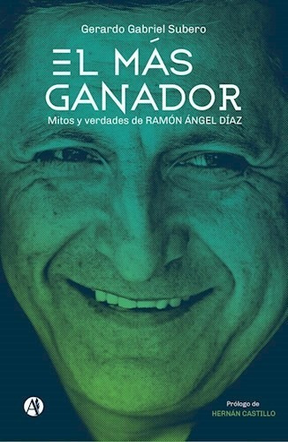 Libro El Mas Ganador: Mitos Y Verdades De Ramon Angel Diaz D