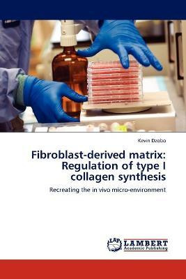 Libro Fibroblast-derived Matrix : Regulation Of Type I Co...