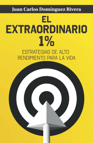 Libro: El Extraordinario 1 % (spanish Edition)