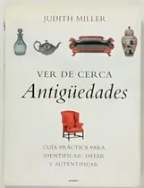 Comprar Antigüedades Ver De Cerca Judith Miller Guía Grijalbo Libro