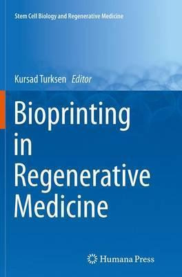 Libro Bioprinting In Regenerative Medicine - Kursad Turksen