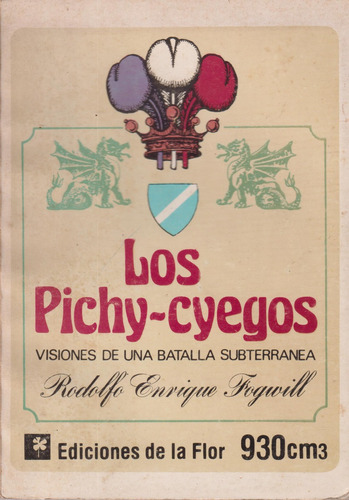 Los Pichiciegos Primera Edición _ Rodolfo Fogwill 
