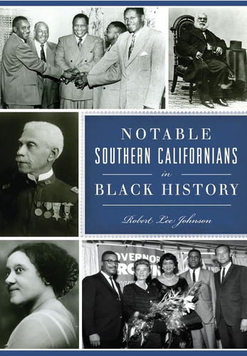 Libro: Notable Southern Californians In Black History