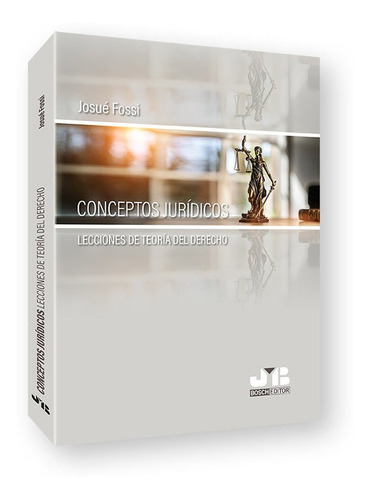 Conceptos Juridicos, De Fossi, Josue. Editorial J.m. Bosch Editor, Tapa Blanda En Español