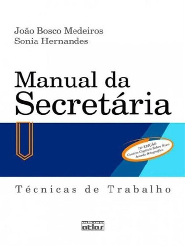 Manual Da Secretária: Técnicas De Trabalho, De Medeiros, Joao Bosco / Hernandes, Sonia. Editora Atlas Editora, Capa Mole Em Português