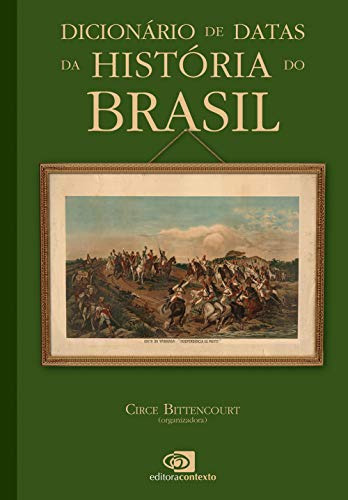 Libro Dicionário De Datas Da História Do Brasil De Circe Mar