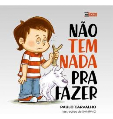 Não Tem Nada Pra Fazer, de Paulo Carvalho. Editora INVERSO, capa mole em português