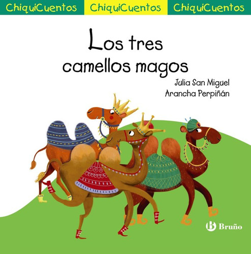 Chiquicuento 66 Los Tres Camellos Magos - San Miguel, Julia