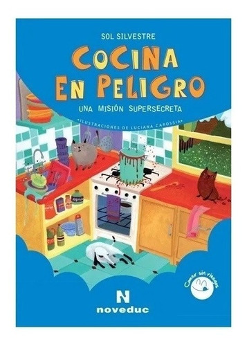 Cocina En Peligro - Sol Silvestre Nuevo!