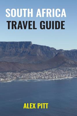 Libro South Africa Travel Guide: How And When To Travel, ...