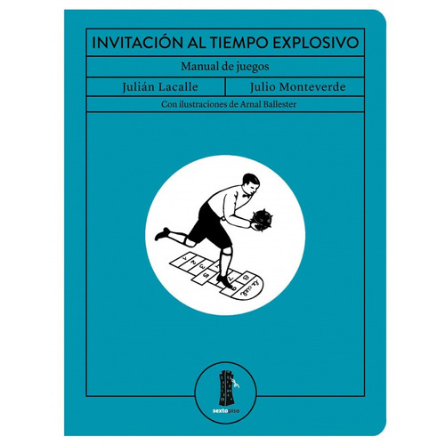 Invitacion Al Tiempo Explosivo - Manual De Juegos Sexto Piso