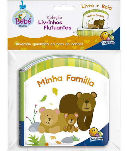 Livrinhos Flutuantes: Minha Familia, de © Todolivro Ltda.. Editora Todolivro Distribuidora Ltda. em português, 2019