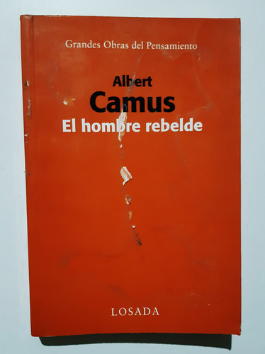 El Hombre Rebelde Albert Camus Editorial Losada Buen Estado