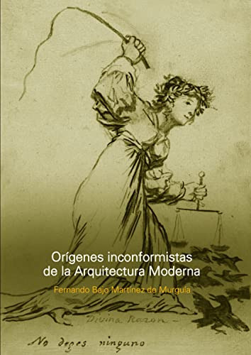 Orígenes Inconformistas De La Arquitectura Moderna, De Fernando Bajo Martínez De Murguía. Editorial Nobuko/diseño, Tapa Blanda En Español, 9999