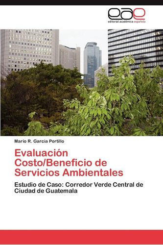 Libro: Evaluación Costo/beneficio De Servicios Ambientales: