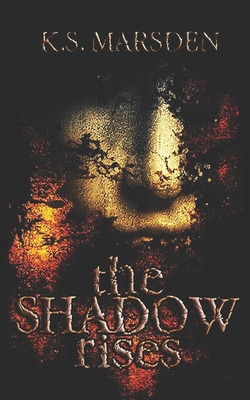 Libro The Shadow Rises - Marsden, K. S.