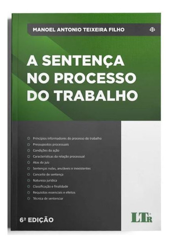 A Sentença No Processo Do Trabalho - 06ed/22, De Texeira Filho, Manoel Antonio. Editora Ltr Editora, Edição 01ed Em Português, 22