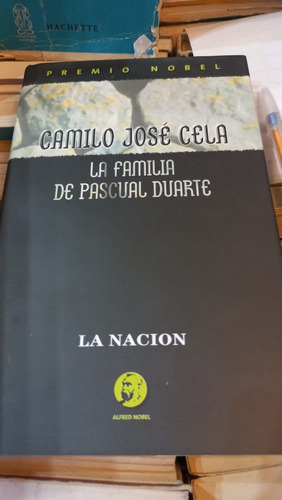 La Familia De Pascual Duarte Camilo Jose Cela La Nacion