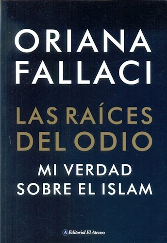 Las Raices Del Odio - Fallaci Oriana (libro)