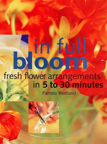 In Full Bloom Fresh Flower Arrangements In 5 To 30 Minutes