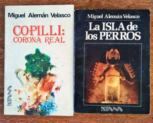 2obras De Miguel Alemán Velasco Copilli Corona Real La Isla (Usado)