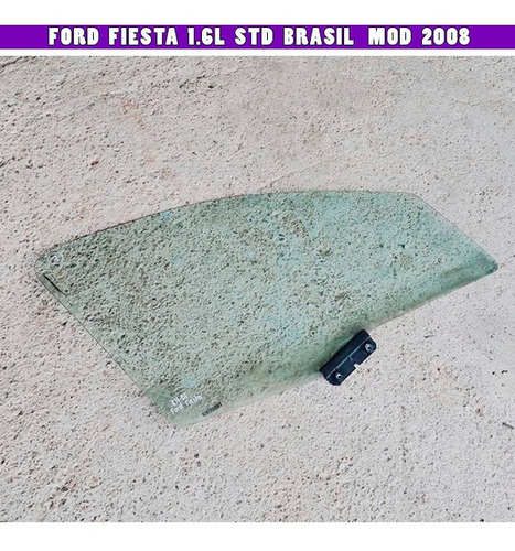 Vidrio Delantero Derecho Ford Fiesta Brasil Mod 2008-2010