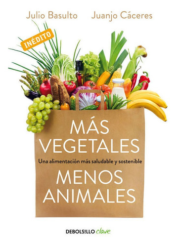 Mas Vegetales Menos Animales - Basulto,julio