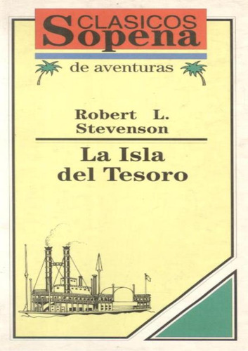 Isla Del Tesoro, La: Isla Del Tesoro, La, De Stevenson, Robert Louis. Editorial Ramom Sopena, Tapa Mole, Edición 1 En Espanhol, 1975