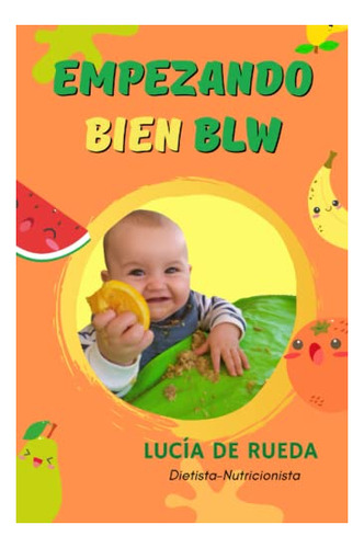 Libro : Empezar Bien Blw - De Rueda Aramburu, Lucia