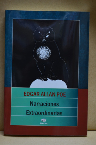 Narraciones Extraordinarias. Edgar Allan Poe. Edicol. /s